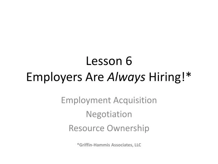 lesson 6 employers are always hiring