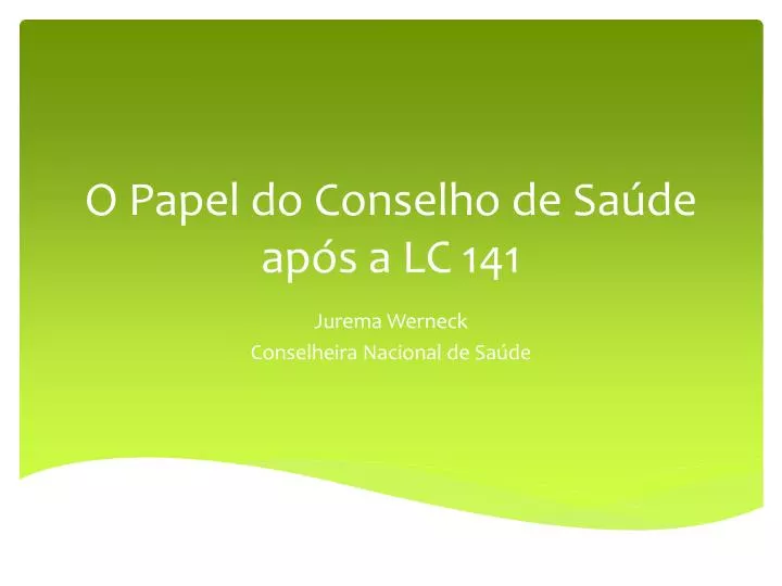 o papel do conselho de sa de ap s a lc 141