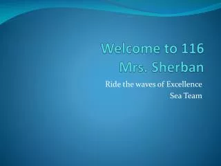 Welcome to 116 Mrs. Sherban