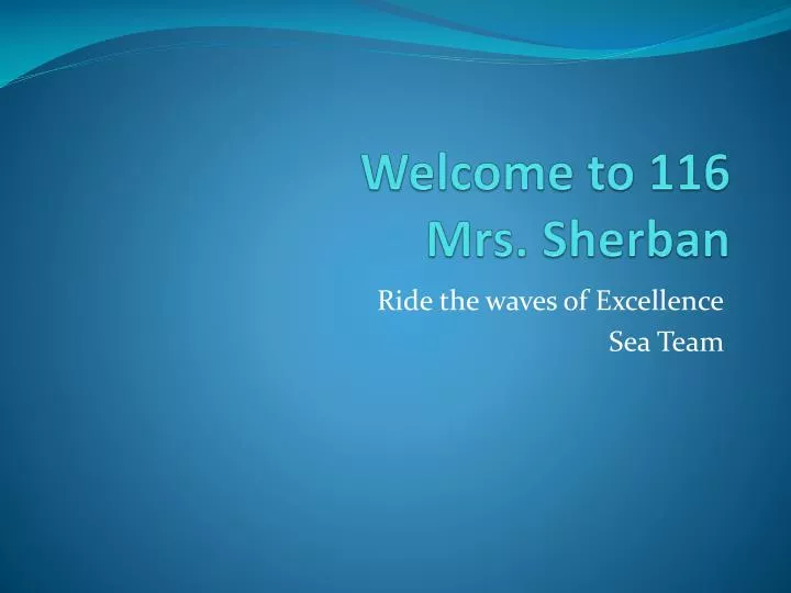 welcome to 116 mrs sherban