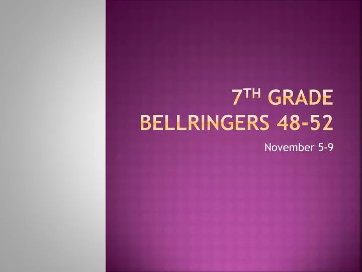 7 th grade bellringers 48 52