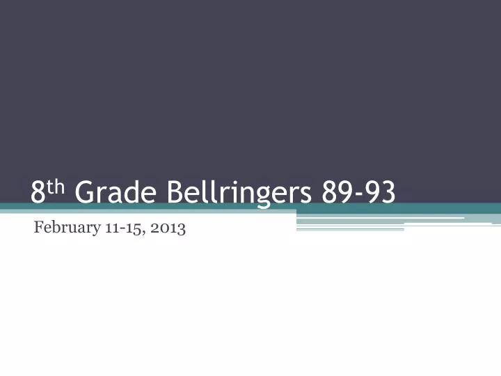 8 th grade bellringers 89 93