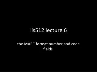 lis512 lecture 6