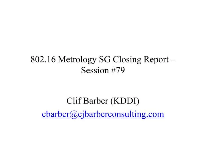 802 16 metrology sg closing report session 79