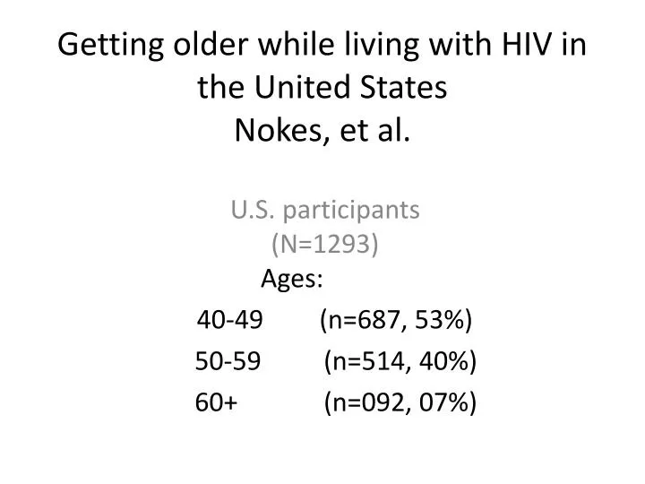 getting older while living with hiv in the united states nokes et al