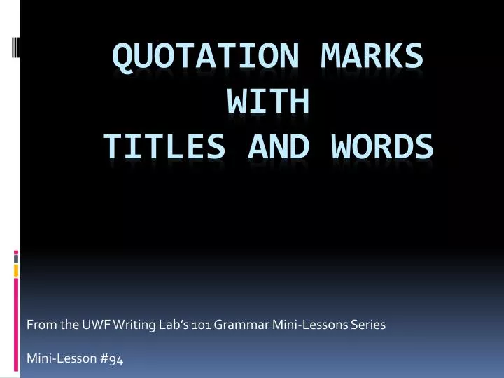 from the uwf writing lab s 101 grammar mini lessons series mini lesson 94