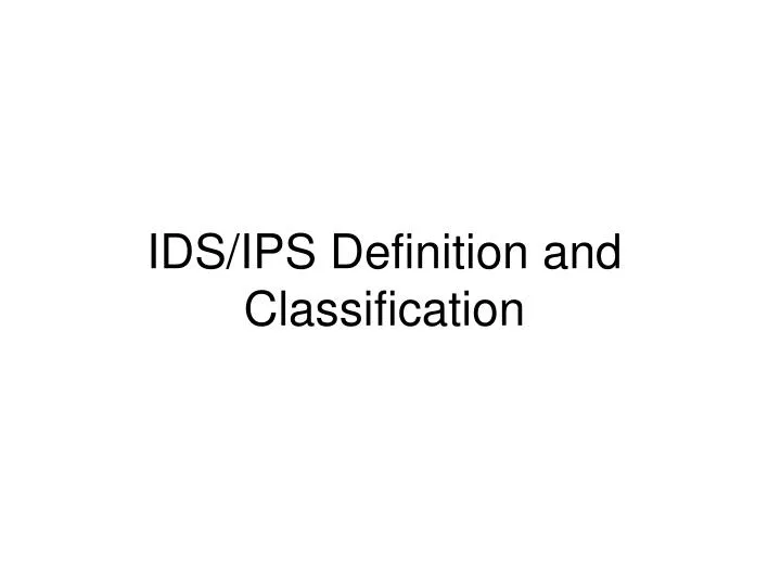 ids ips definition and classification