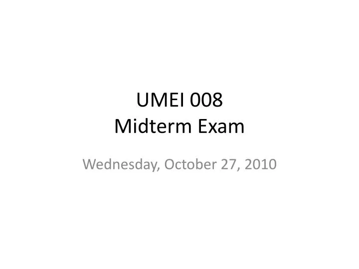 umei 008 midterm exam