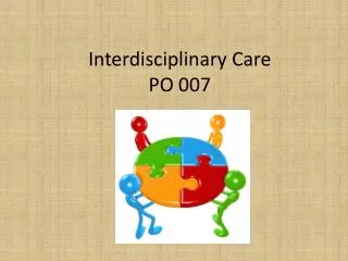 Interdisciplinary Care PO 007