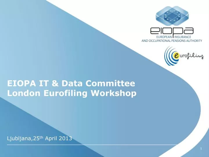 eiopa it data committee london eurofiling workshop