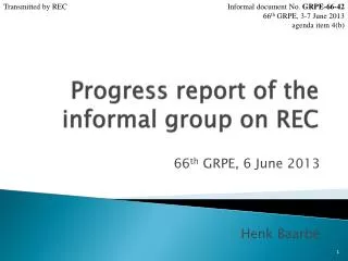 Progress report of the informal group on REC