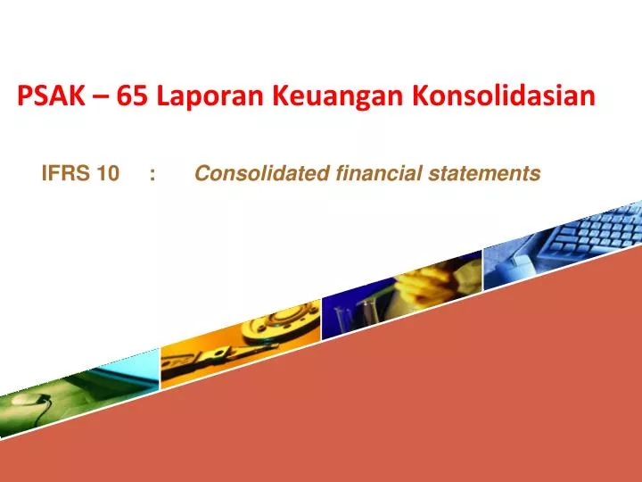 psak 65 laporan keuangan konsolidasian