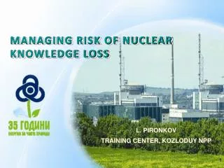 MANAGING RISK OF NUCLEAR KNOWLEDGE LOSS