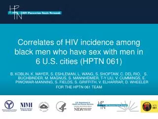 Correlates of HIV incidence among black men who have sex with men in 6 U.S. cities (HPTN 061)