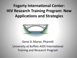 Fogarty International Center: HIV Research Training Program: New Applications and Strategies