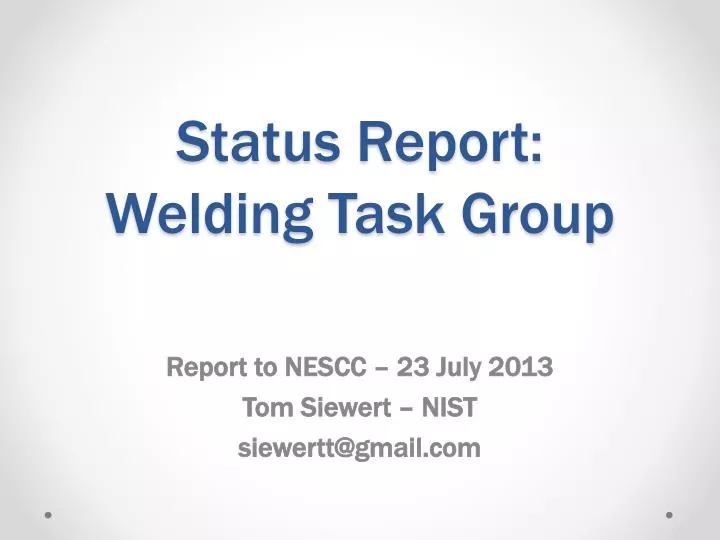 status report welding task group