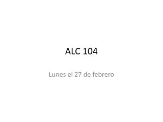 ALC 104