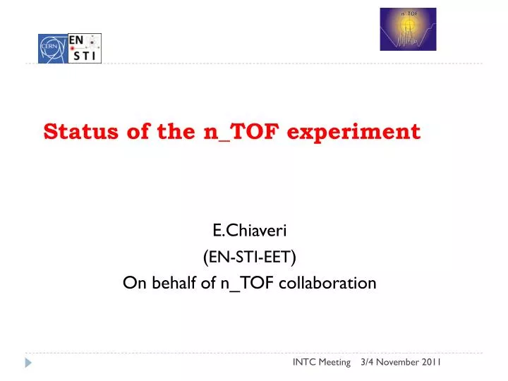 status of the n tof experiment