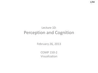Lecture 10: Perception and Cognition