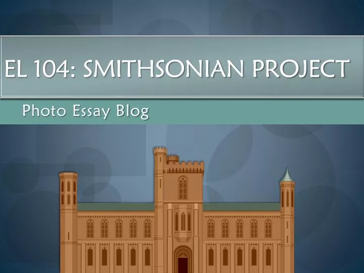 el 104 smithsonian project