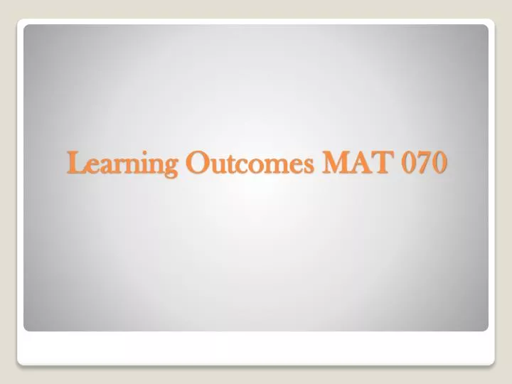 learning outcomes mat 070