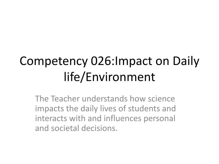 competency 026 impact on daily life environment