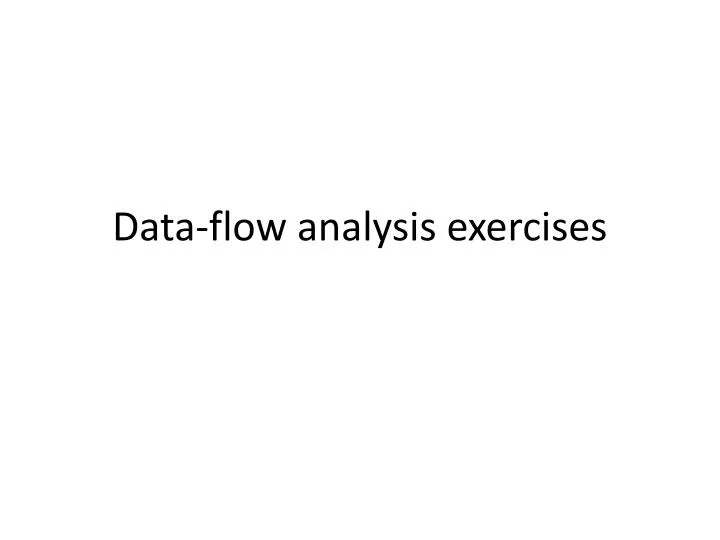 data flow analysis exercises