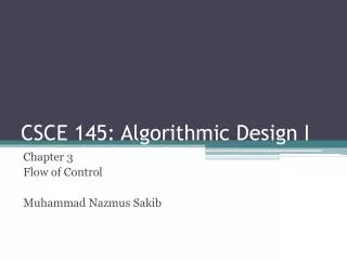 CSCE 145: Algorithmic Design I