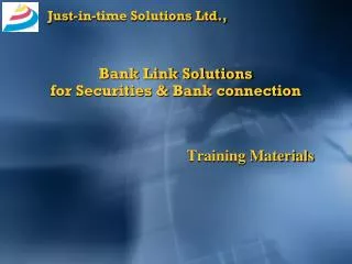 Just-in-time Solutions Ltd.,