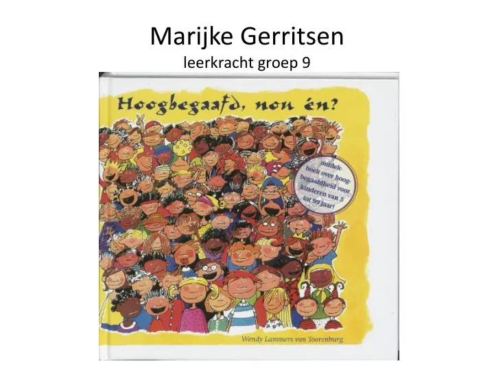 marijke gerritsen leerkracht groep 9