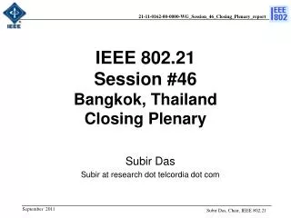 IEEE 802.21 Session # 46 Bangkok, Thailand Closing Plenary