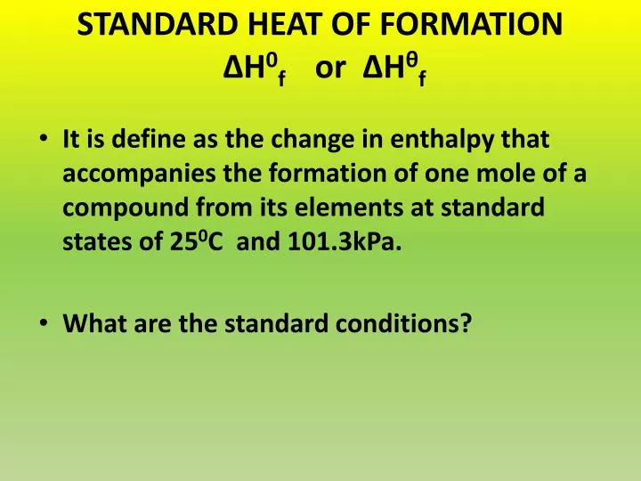 standard heat of formation h 0 f or h f