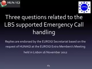 Three questions related to the LBS supported Emergency Call handling
