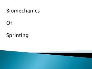 Biomechanics Of Sprinting