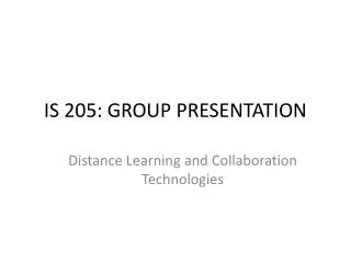 IS 205: GROUP PRESENTATION