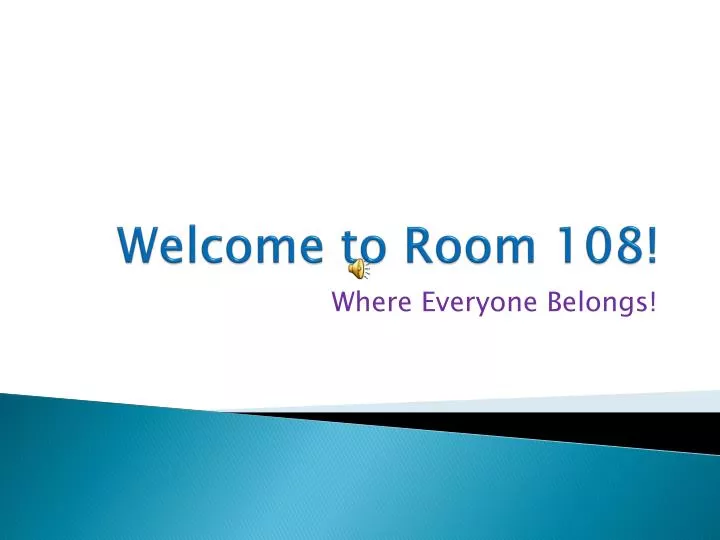 welcome to room 108