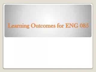 Learning Outcomes for ENG 085