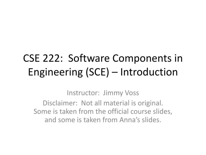 cse 222 software components in engineering sce introduction