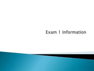 Exam 1 Information