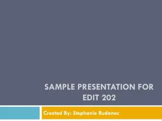 sample presentation for edit 202