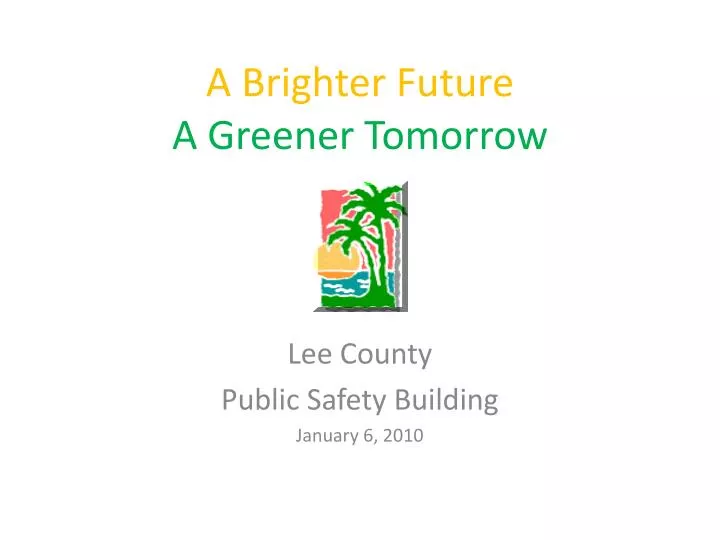 a brighter future a greener tomorrow