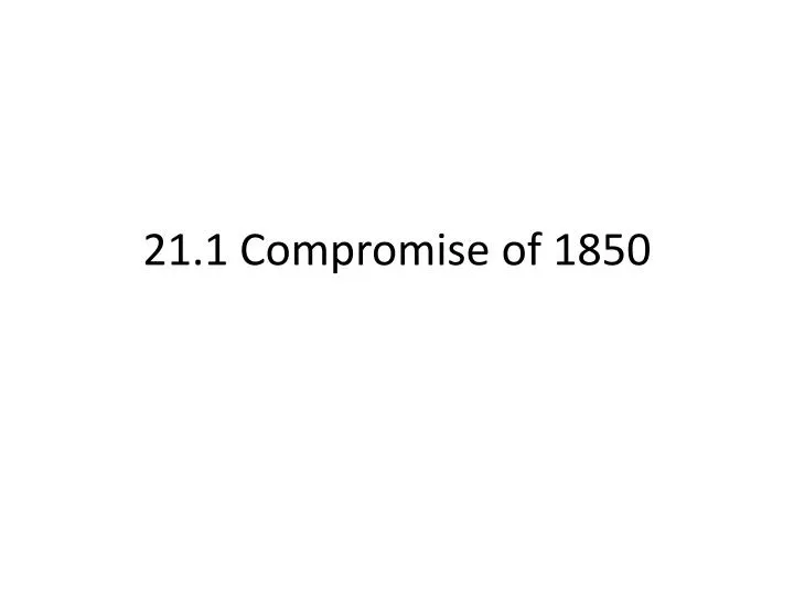 21 1 compromise of 1850