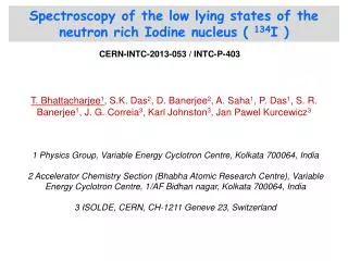 Spectroscopy of the low lying states of the neutron rich Iodine nucleus ( 134 I )