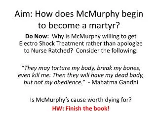 Aim: How does McMurphy begin to become a martyr?