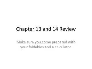 Chapter 13 and 14 Review