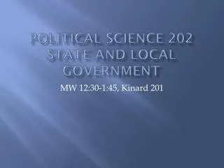 POLITICAL SCIENCE 202 STATE AND LOCAL GOVERNMENT