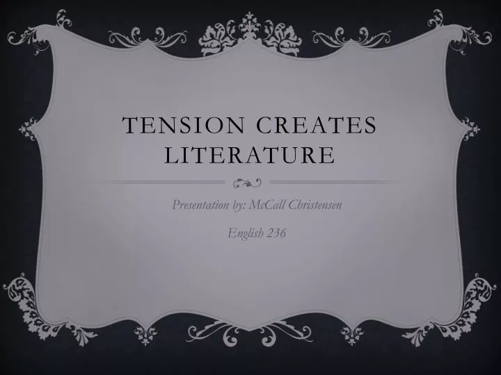 tension creates literature