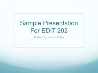 Sample Presentation For EDIT 202