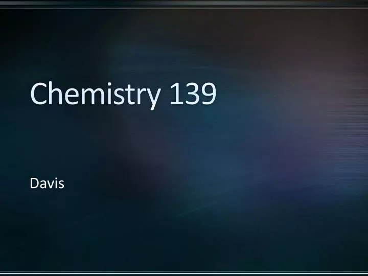 chemistry 139