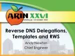 Reverse DNS Delegations, Templates and RWS
